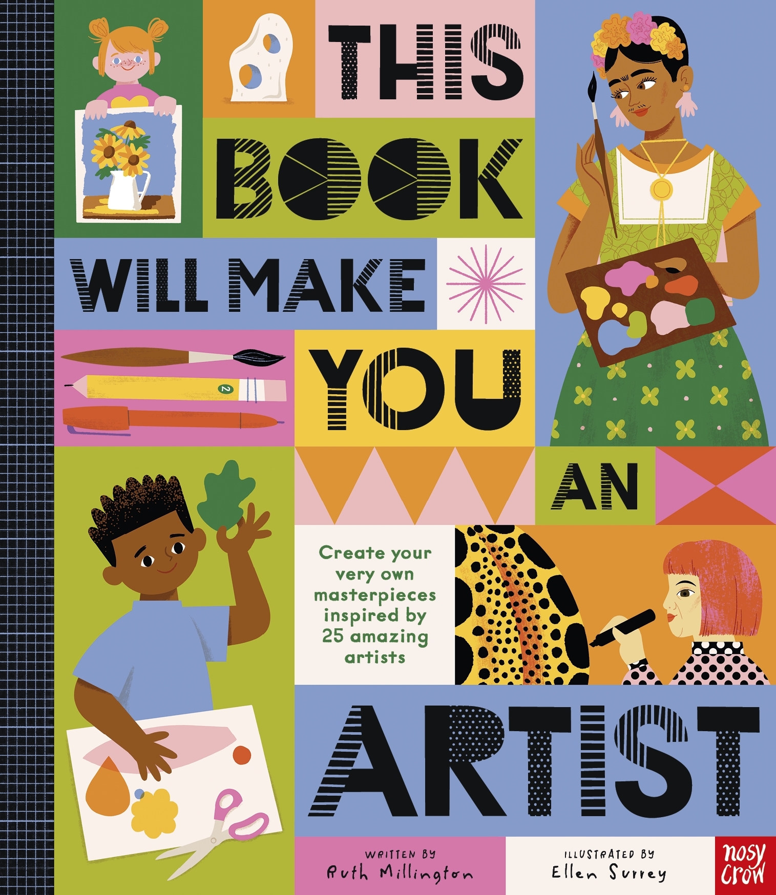 'This Book Will Make You an Artist' by Ruth Millington. Illustrations © Ellen Surrey