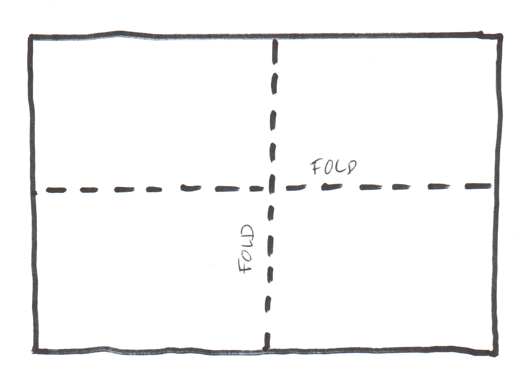 Fold the paper horizontally and then vertically