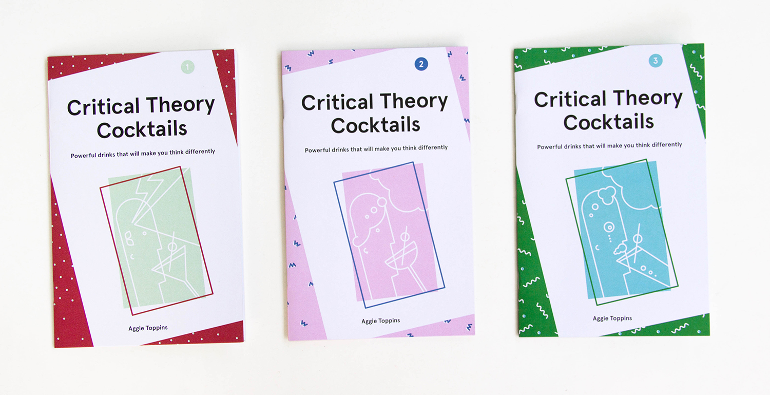 Critical Theory Cocktails vols. 1–3 by Aggie Toppins