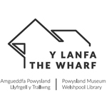 Y Lanfa / The Wharf: Powysland Museum & Welshpool Library