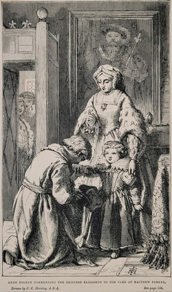 Anne Boleyn Commending the Princess Elizabeth To the Care Of Matthew Parker