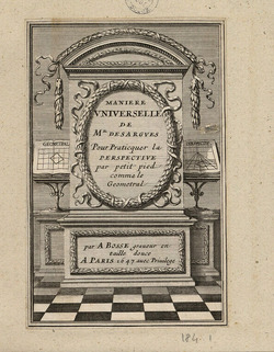 Title-page to 'La Manière Universelle de Mr Desargues Pour Praticquer la perspective par petit pied comme le Geometral', with title in a frame on an architectural structure with garlands, flanked by books on geometry and perspective