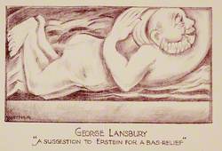 George Lansbury, 'A Suggestion to Epstein for a Bas-Relief'