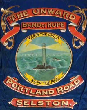 Banner from the Onward Band of Hope, Portland Road, Selston