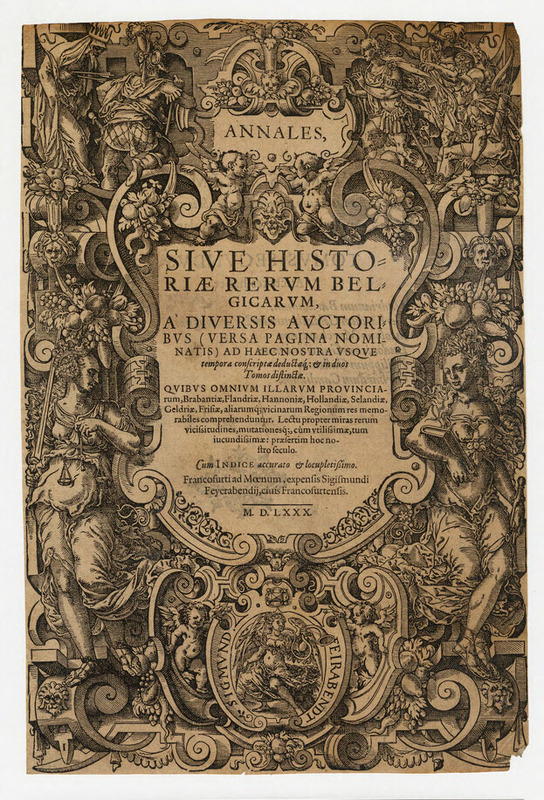 Title-page to 'Historiae Rerum Belgicarum', with title split between two cartouches surrounded by festoons and strapwork, with a crowned male figure being shot with arrows above, with the female figure of Justice to the left and the female figure of Temperance to the right, with the printer's mark of Sigmund Feyerabend in a cartouche flanked by cherubs below