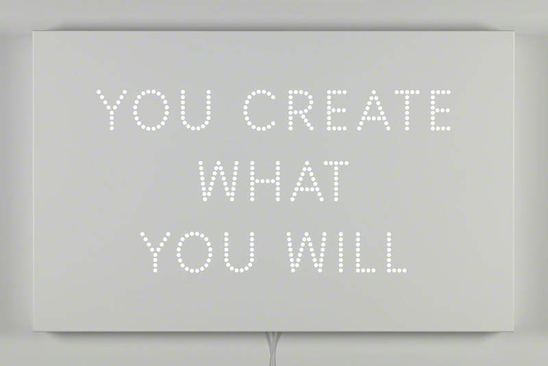 You Create What You Will