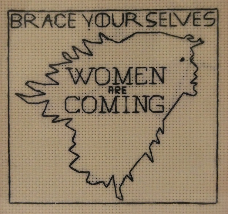 Brace Yourselves, Women Are Coming