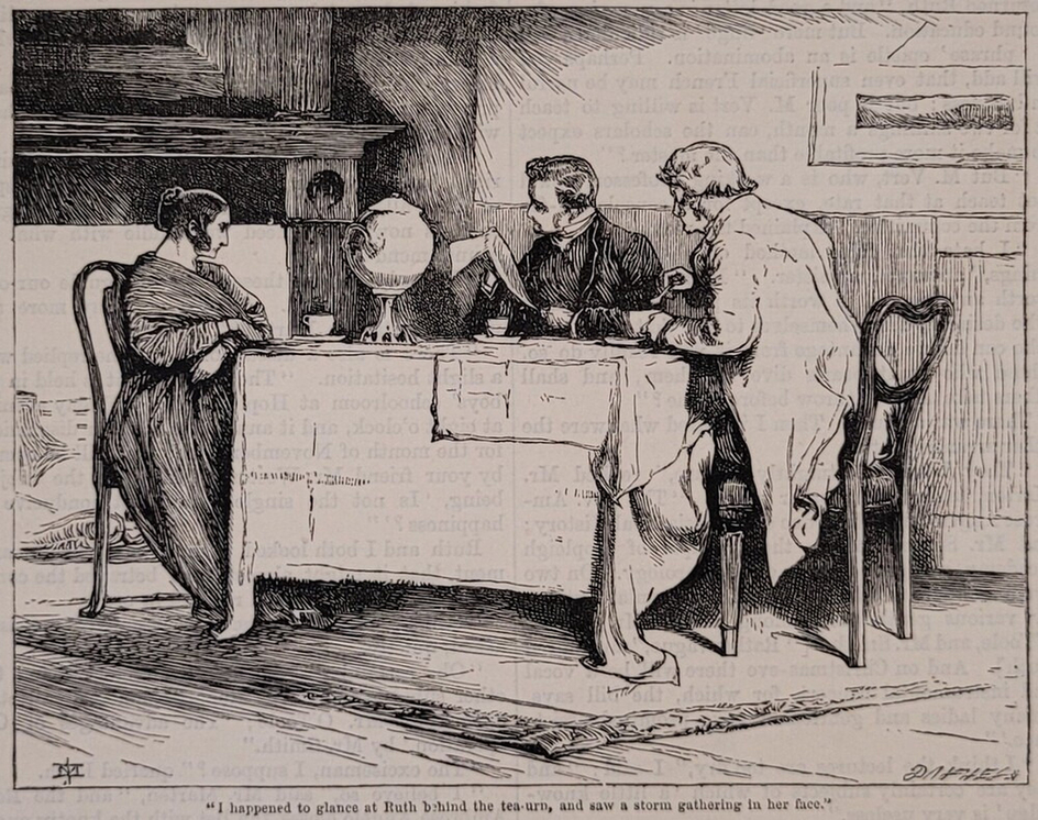 'I happened to glance at Ruth behind the tea-urn, and saw a storm gathering in her face.'