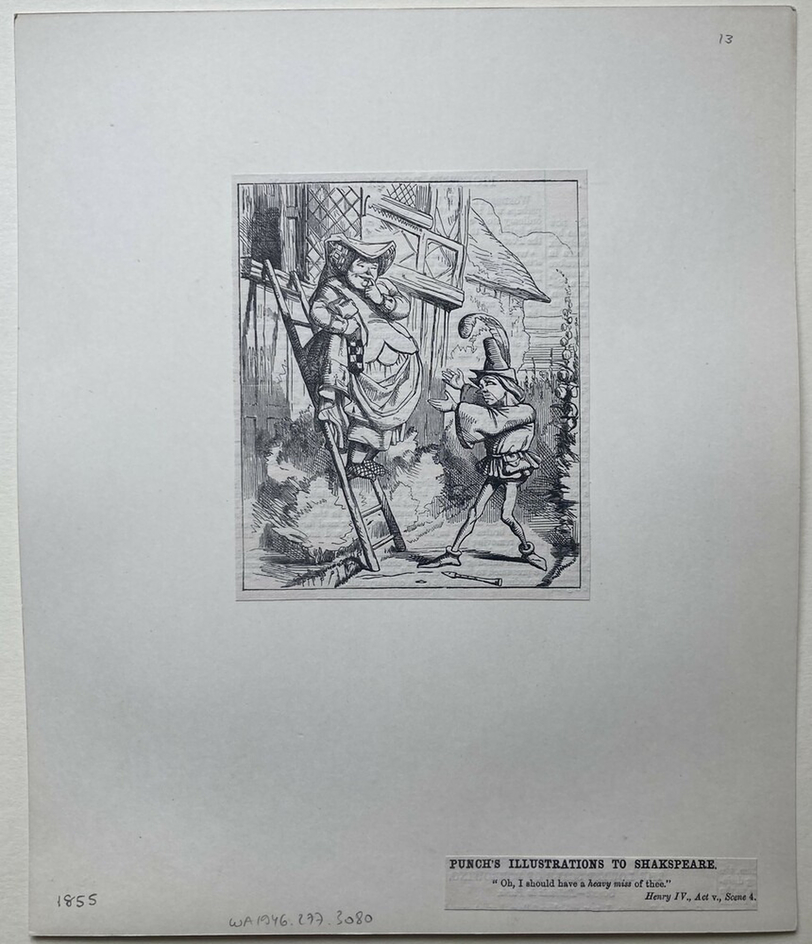 PUNCH’S ILLUSTRATIONS TO SHAKSPEARE. (sic)
'Oh, I should have a heavy miss of thee.'
Henry IV., Act v., Scene 4