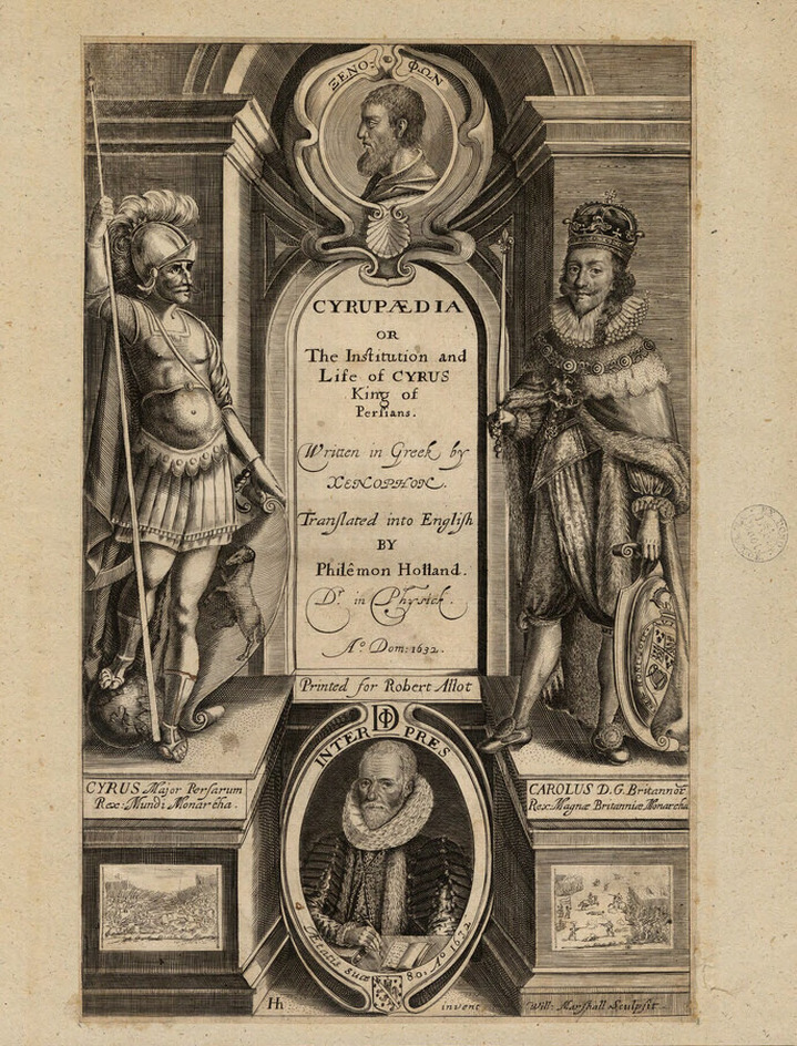 Title-page to Xenophon's 'Cyrupaedia or The Institution and Life of Cyrus King of Persians', with title at centre, with bust of the author above and portrait of the translator below, flanked by Cyrus and Charles I