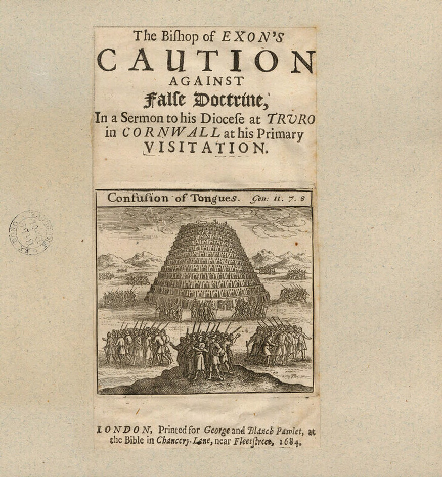 Title-page to Anthony Sparrow's 'The Bishop of Exon's Caution Against False Doctrine', with title in a margin above the Tower of Babel, with multiple groups of men holding lances