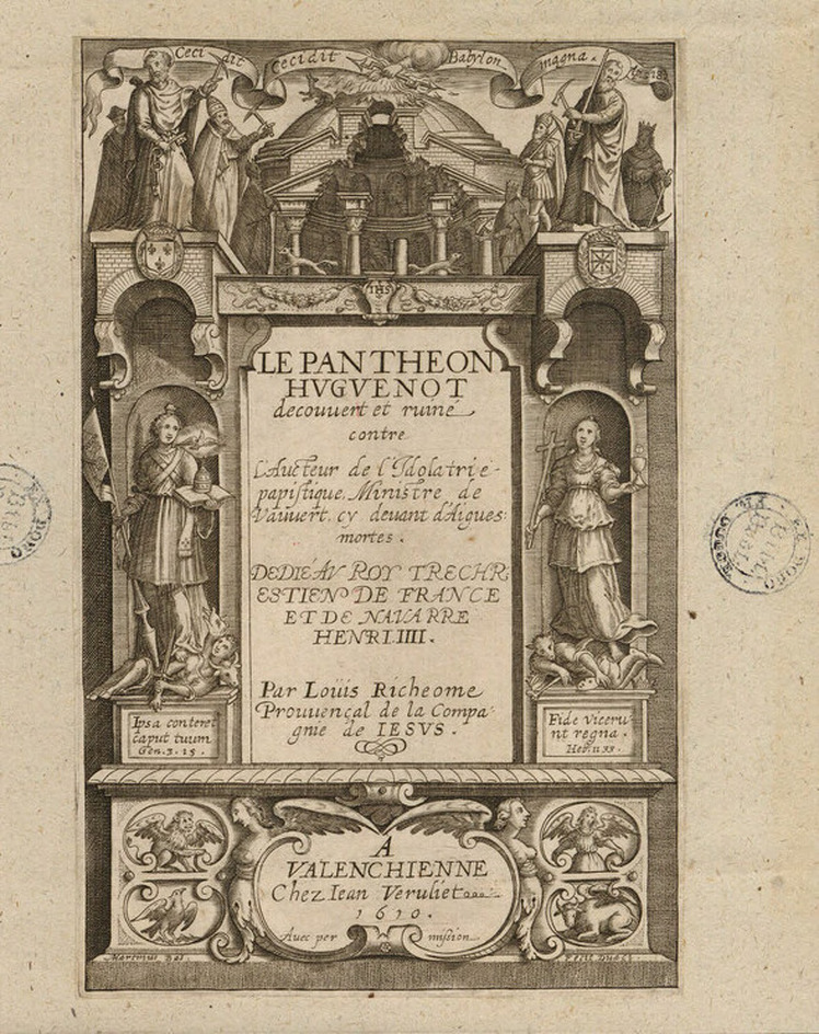 Title-page to Louis Richeome's 'Le pantheon Huguenot decouvert et ruiné contre l'aucteur de l'Idolatrie papistique', with title in a compartment, flanked by statues of religious female figures crushing beasts underfoot, with a destroyed Pantheon of Hadrian above, surrounded by St Peter and St Paul with religious figures and a king all holding pickaxes above, with the attributes of the Four Evangelists below