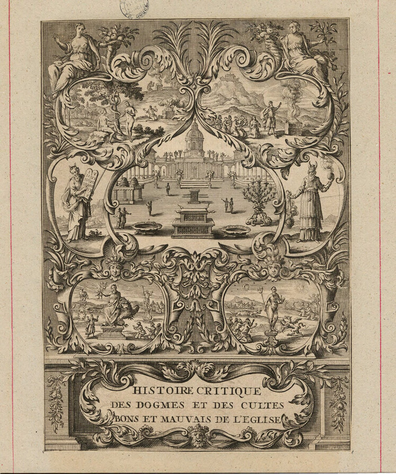 Frontispiece to Pierre Jurieu's 'Histoire critique des dogmes et des cultes', with title in an ornate cartouche, with a seven-part cartouche above containing scenes of Adam and Eve, the sacrifice made after the grounding of Noah's ark, a city plaza with an altar, Moses with the Ten Commandments, Moses in priestly robes, worshippers around a statue of Zeus, and worshippers around a statue of Neptune