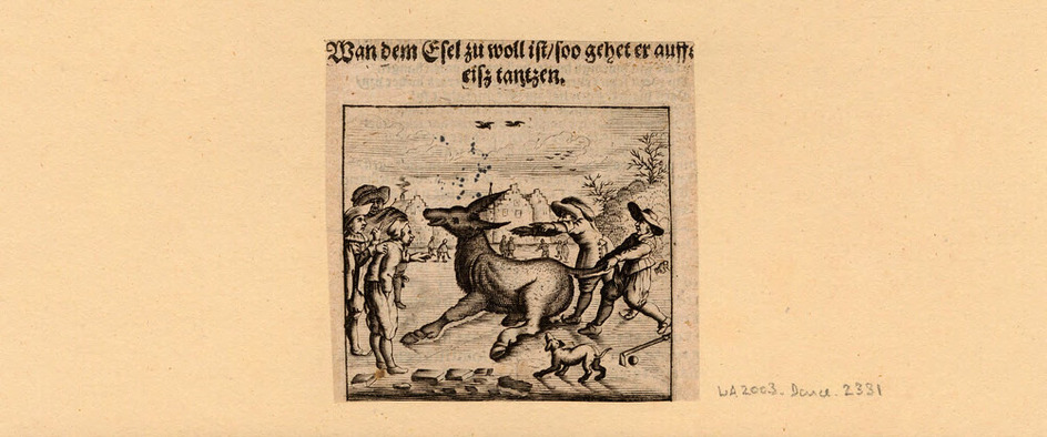 Wann dem Esel zu wohl ist, so geht er auf's Eis tanzen